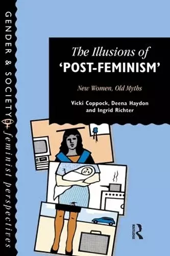 The Illusions Of Post-Feminism cover