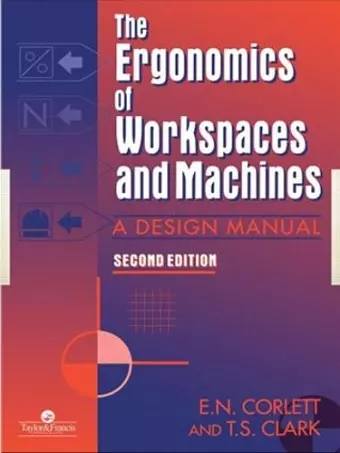 The Ergonomics Of Workspaces And Machines cover