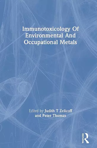 Immunotoxicology Of Environmental And Occupational Metals cover