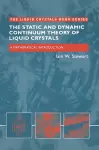 The Static and Dynamic Continuum Theory of Liquid Crystals cover