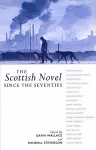The Scottish Novel Since the Seventies cover