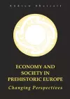 Economy and Society in Prehistoric Europe cover