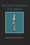 The Early Prehistory of Scotland cover