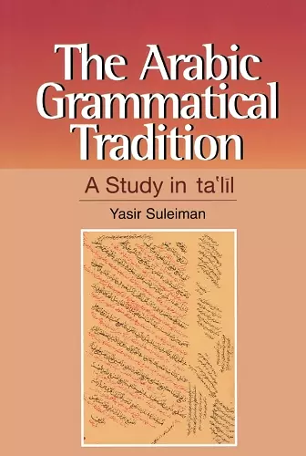 The Arabic Grammatical Tradition cover