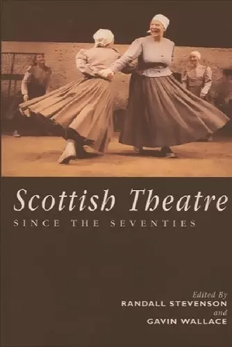 Scottish Theatre Since the Seventies cover