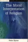 The Moral Interpretation of Religion cover