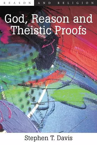 God, Reason and Theistic Proofs cover