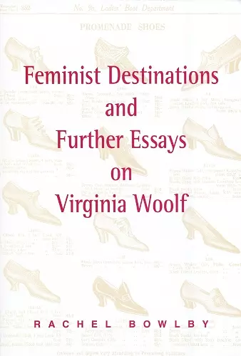 Feminist Destinations and Further Essays on Virginia Woolf cover