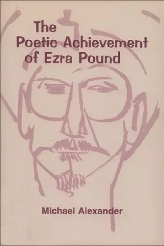 The Poetic Achievement of Ezra Pound cover