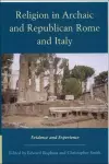 Religion in Archaic and Republican Rome and Italy cover