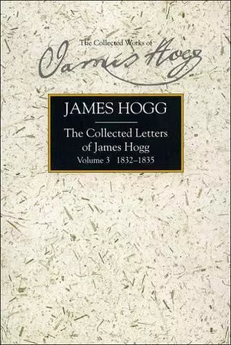 Collected Letters of James Hogg, Volume 3, 1832-1835 cover