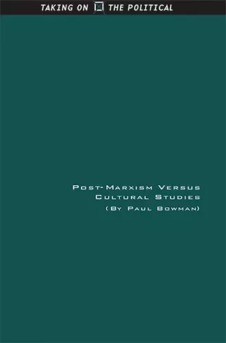 Post-Marxism Versus Cultural Studies cover