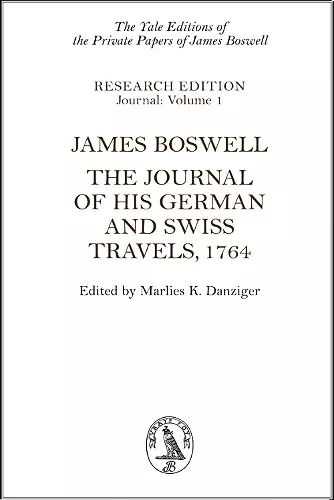 James Boswell: The Journal of His German and Swiss Travels, 1764 cover