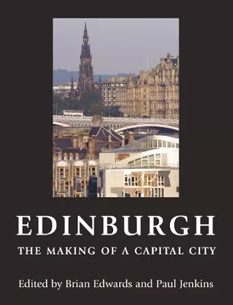 Edinburgh - The Making of a Capital City cover