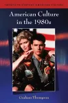 American Culture in the 1980s cover