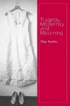 Tragedy, Modernity and Mourning cover