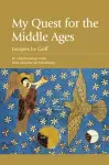 My Quest for the Middle Ages cover