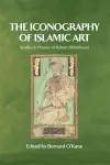 The Iconography of Islamic Art cover
