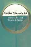 Christian Philosophy A-Z cover