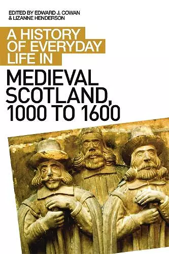 A History of Everyday Life in Medieval Scotland cover