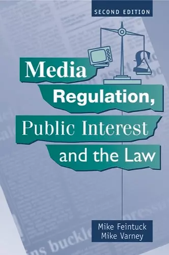 Media Regulation, Public Interest and the Law cover