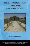 An Introduction to Islamic Archaeology cover