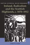 Ireland, Radicalism, and the Scottish Highlands, c.1870-1912 cover