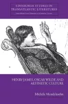 Henry James, Oscar Wilde and Aesthetic Culture cover