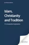 Islam, Christianity and Tradition cover