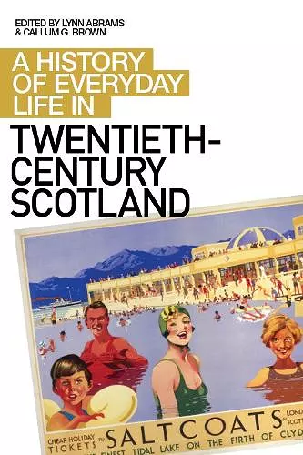 A History of Everyday Life in Twentieth-Century Scotland cover