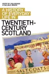 A History of Everyday Life in Twentieth Century Scotland cover