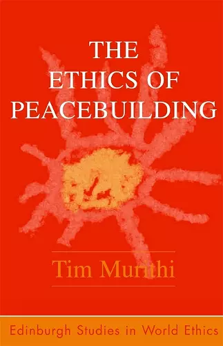 The Ethics of Peacebuilding cover