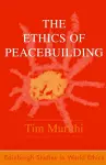 The Ethics of Peacebuilding cover