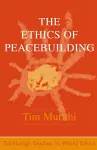 The Ethics of Peacebuilding cover