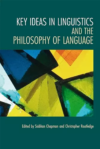 Key Ideas in Linguistics and the Philosophy of Language cover