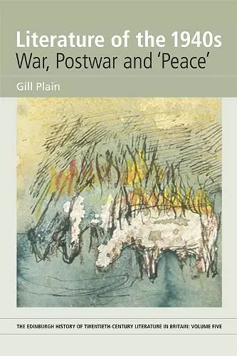 Literature of the 1940s: War, Postwar and 'Peace' cover