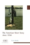 The American Short Story Since 1950 cover