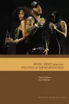 Music Video and the Politics of Representation cover