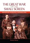 The Great War on the Small Screen cover