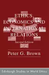 Ethics, Economics and International Relations cover