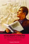 Stalinist Cinema and the Production of History cover