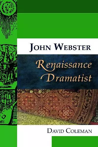 John Webster, Renaissance Dramatist cover