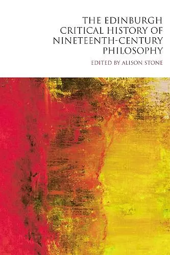 The Edinburgh Critical History of Nineteenth-Century Philosophy cover