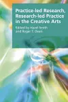 Practice-led Research, Research-led Practice in the Creative Arts cover