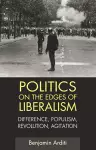 Politics on the Edges of Liberalism cover