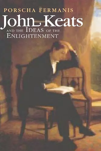 John Keats and the Ideas of the Enlightenment cover