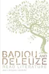 Badiou and Deleuze Read Literature cover