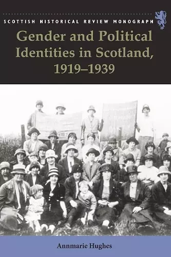 Gender and Political Identities in Scotland, 1919-1939 cover