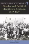 Gender and Political Identities in Scotland, 1919-1939 cover