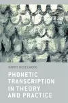 Phonetic Transcription in Theory and Practice cover